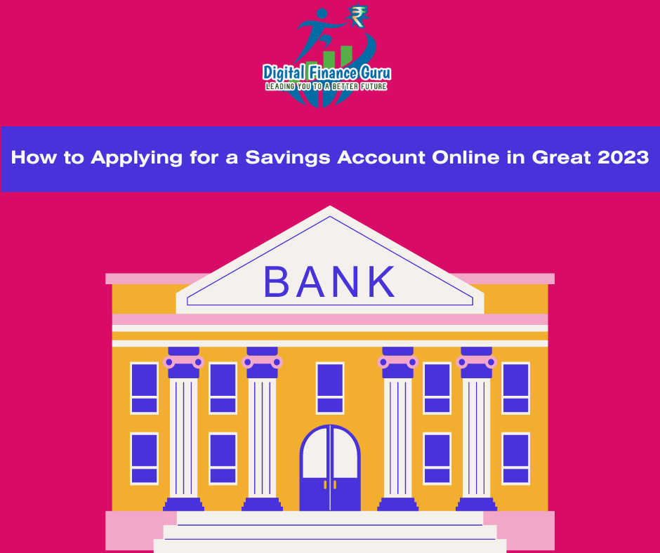 How to Applying for a Savings Account Online in great 2023