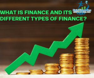 what is Finance and its Different Types of finance