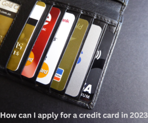 How can I apply for a credit card in 2023